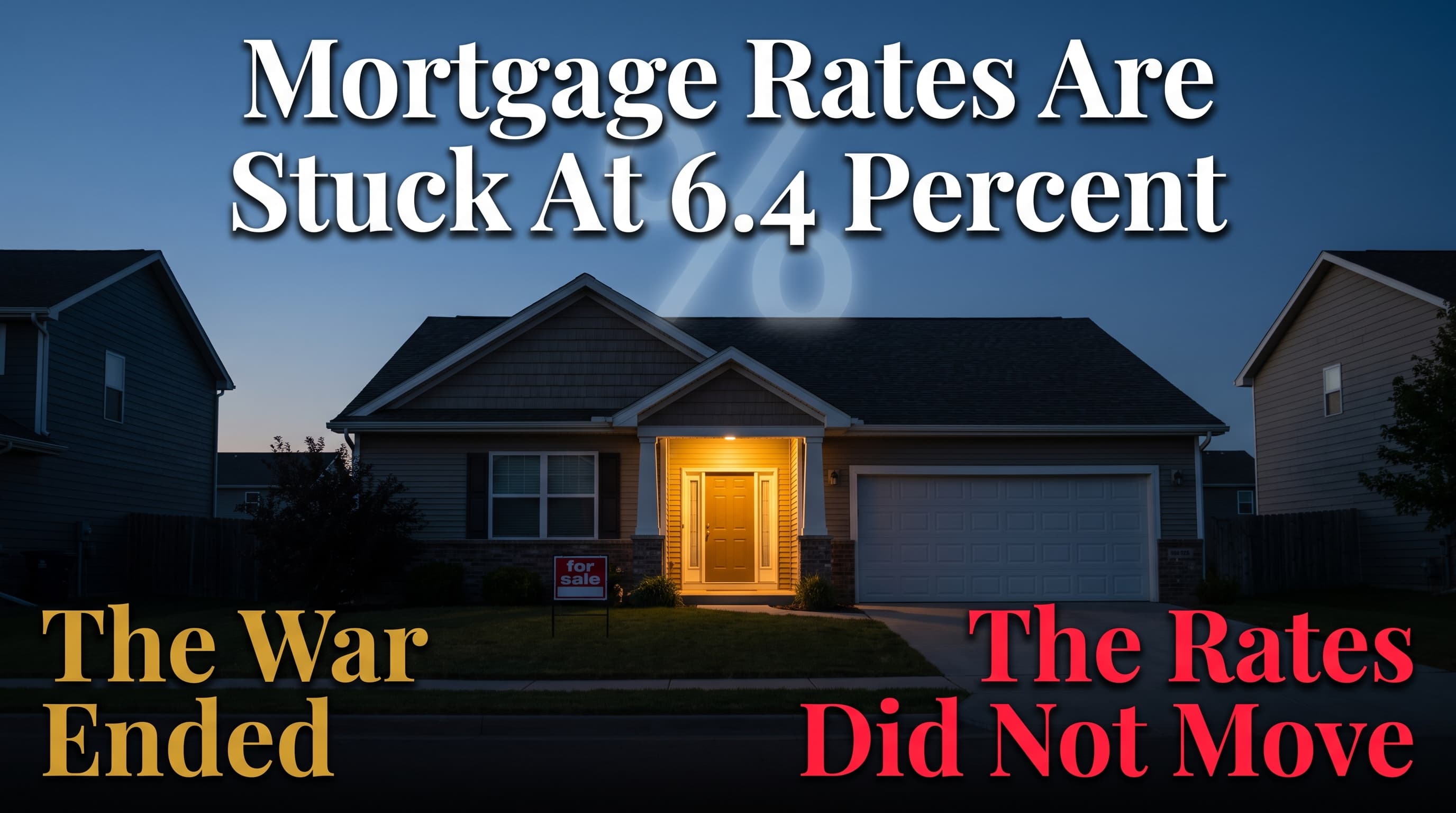 Mortgage Rates Are Stuck Near 6.4 Percent Today. Here Is Why They Are Not Coming Down Anytime Soon.
